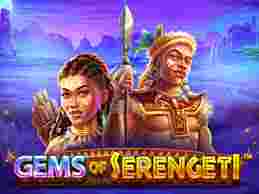 Gems Of Serengeti GameSlotOnline - Memasuki Keindahan Alam Afrika dengan Gems of Serengeti: Game Slot Online yang Mempesona.