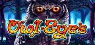 Owl Eye GameSlot Online - Mengupas Berakhir Slot Online: Owl Eyes. Game slot online lalu bertumbuh serta menawarkan beraneka ragam tema
