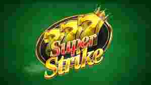 777 Super Strike GameSlotOnline - Slot online sudah jadi salah satu wujud hiburan sangat terkenal di bumi pertaruhan digital.