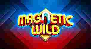 Magnetic Wild GameSlot Online - Pabrik permainan slot online lalu bertumbuh dengan memperkenalkan bermacam tema serta fitur