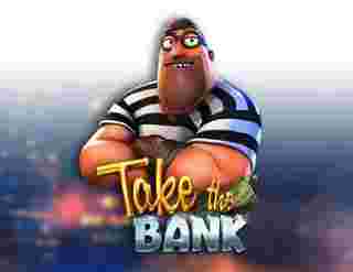 Take The Bank Game Slot Online - Game slot online sudah jadi salah satu hiburan kesukaan di bumi pertaruhan digital.